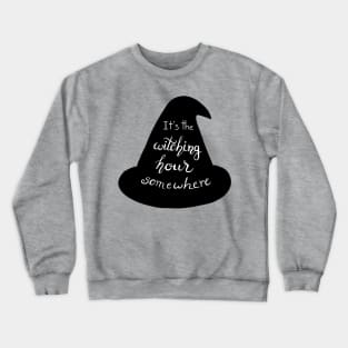 It’s the Witching Hour Somewhere Sabrina Quote Crewneck Sweatshirt